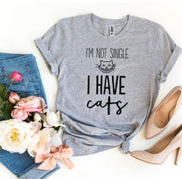 Thumbnail for I’m Not Single I Have Cats T-shirt