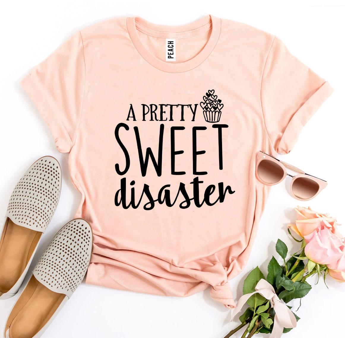 A Pretty Sweet disaster T-shirt