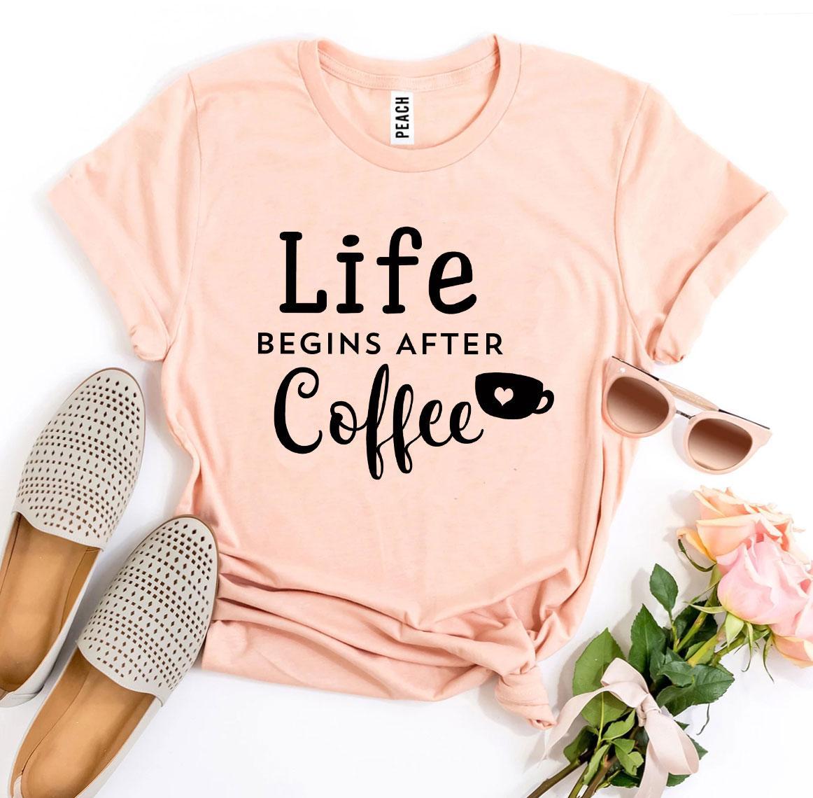 Life Begins After Coffee T-shirt