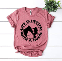 Thumbnail for Life is Better With a Horse T-shirt