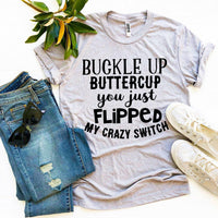 Thumbnail for Buckle Up Buttercup T-shirt