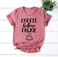 Thumbnail for Coffee Before Talkie T-shirt