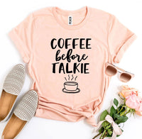 Thumbnail for Coffee Before Talkie T-shirt