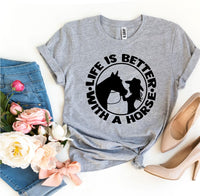 Thumbnail for Life is Better With a Horse T-shirt