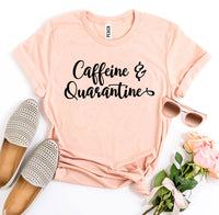 Thumbnail for Caffeine & Quarantine T-shirt